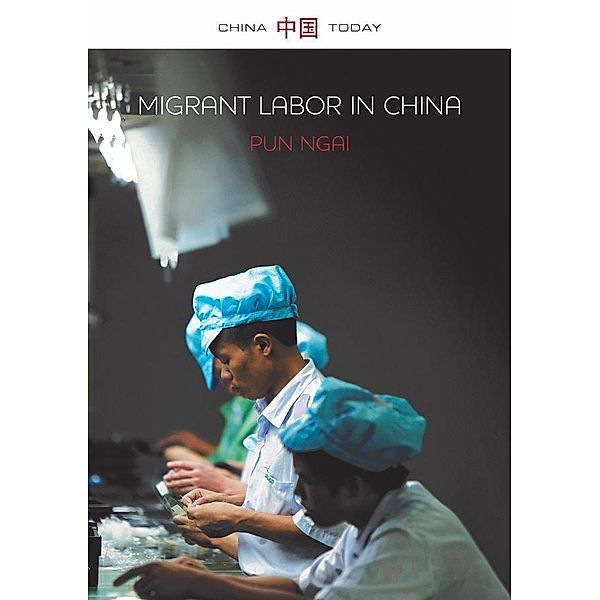 Migrant Labor in China / China Today, Pun Ngai