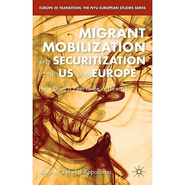 Migrant Mobilization and Securitization in the US and Europe, Ariane Chebel d''Appollonia