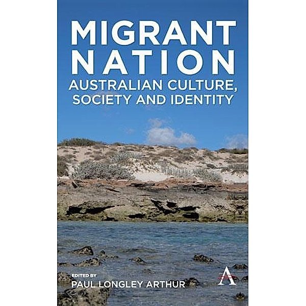 Migrant Nation / Anthem Studies in Australian Literature and Culture
