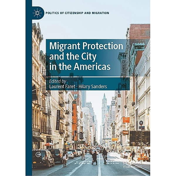 Migrant Protection and the City in the Americas / Politics of Citizenship and Migration