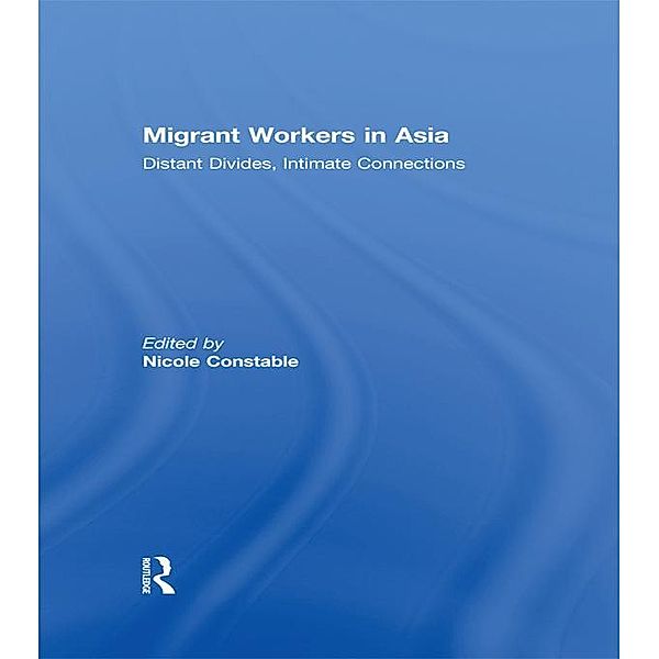Migrant Workers in Asia, Nicole Constable