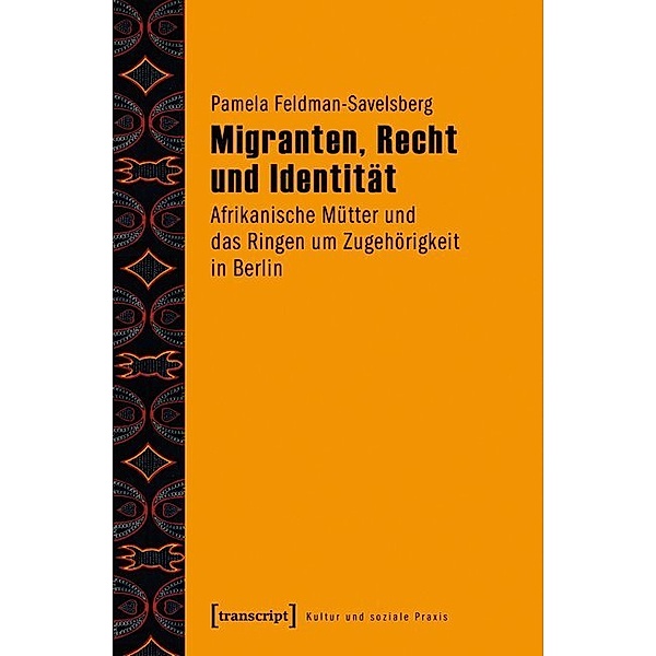 Migranten, Recht und Identität, Pamela Feldman-Savelsberg