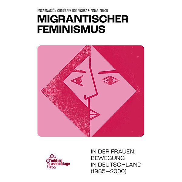 Migrantischer Feminismus, Encarnación Gutiérrez Rodríguez, Pinar Tuzcu