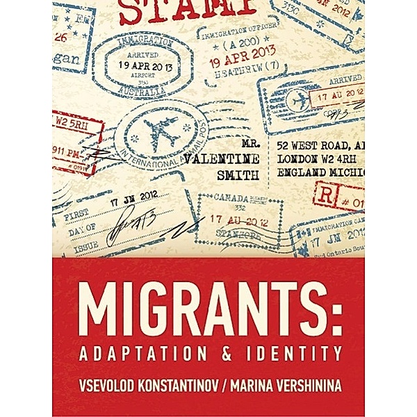 Migrants: Adaptation and identity, Vsevolod Konstantinov, Marina Vershinina