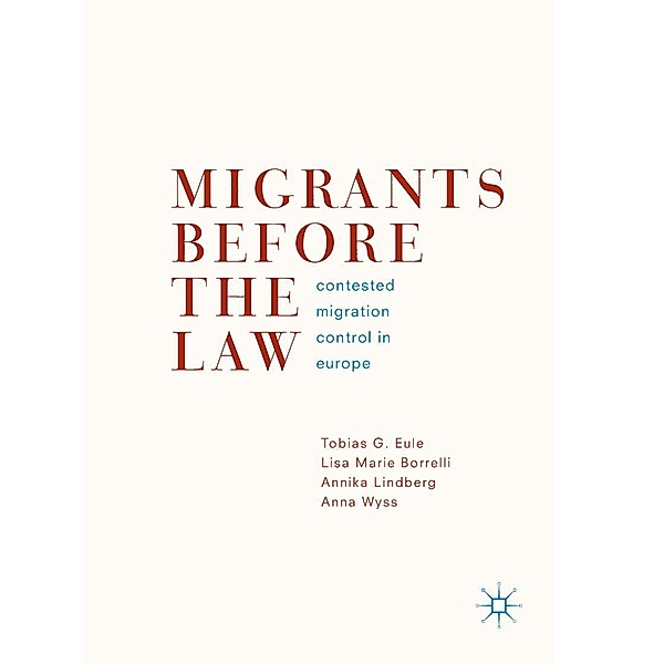 Migrants Before the Law / Progress in Mathematics, Tobias G. Eule, Lisa Marie Borrelli, Annika Lindberg, Anna Wyss