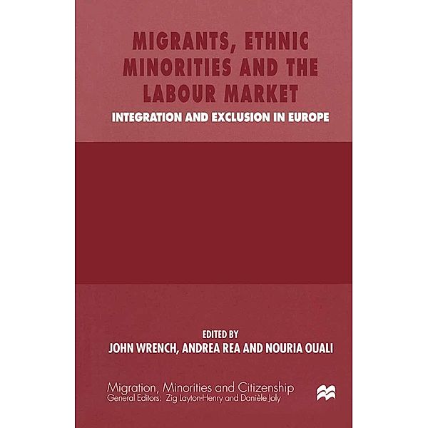 Migrants, Ethnic Minorities and the Labour Market / Migration, Minorities and Citizenship