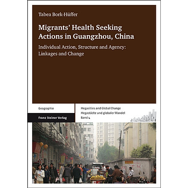 Migrants' Health Seeking Actions in Guangzhou, China, Tabea Bork-Hüffer