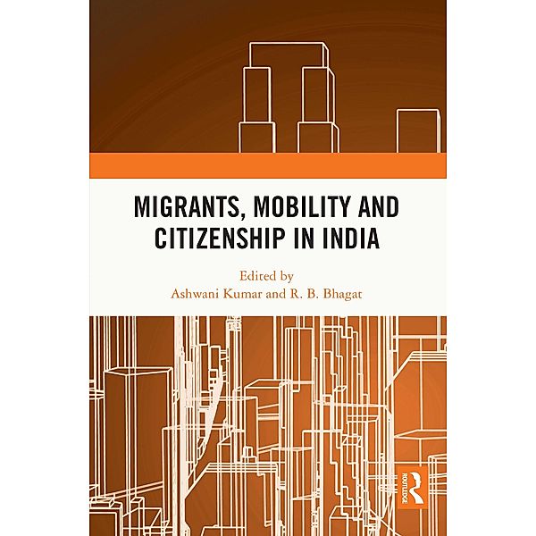 Migrants, Mobility and Citizenship in India