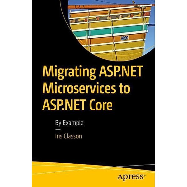 Migrating ASP.NET Microservices to ASP.NET Core, Iris Classon