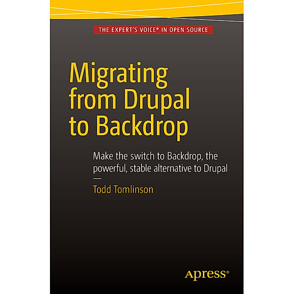 Migrating from Drupal to Backdrop, Todd Tomlinson