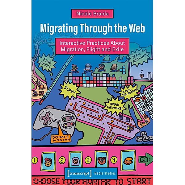 Migrating Through the Web / Edition Medienwissenschaft Bd.95, Nicole Braida