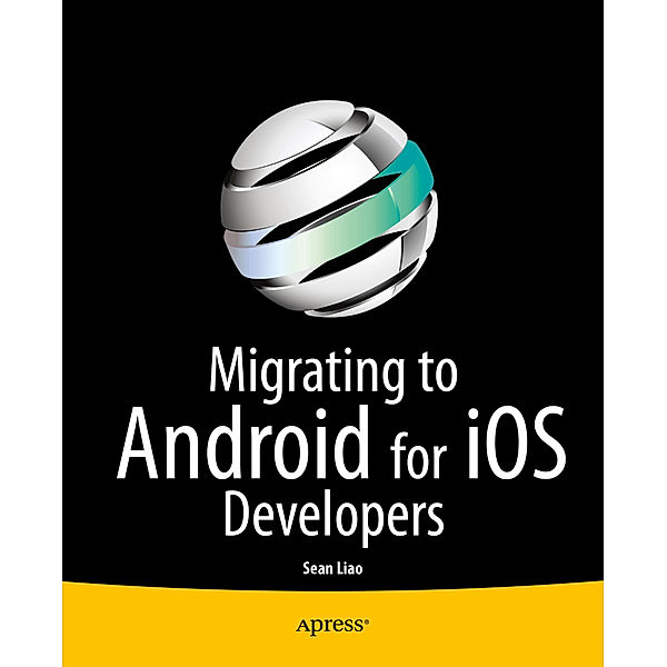 Migrating to Android for iOS Developers, Sean Liao