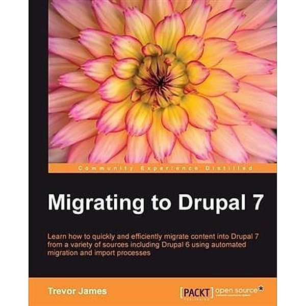 Migrating to Drupal 7, Trevor James