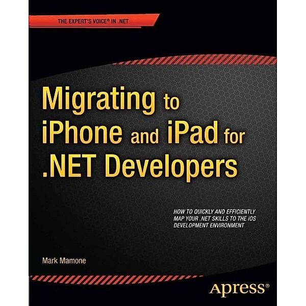 Migrating to iPhone and iPad for .NET Developers, Mark Mamone