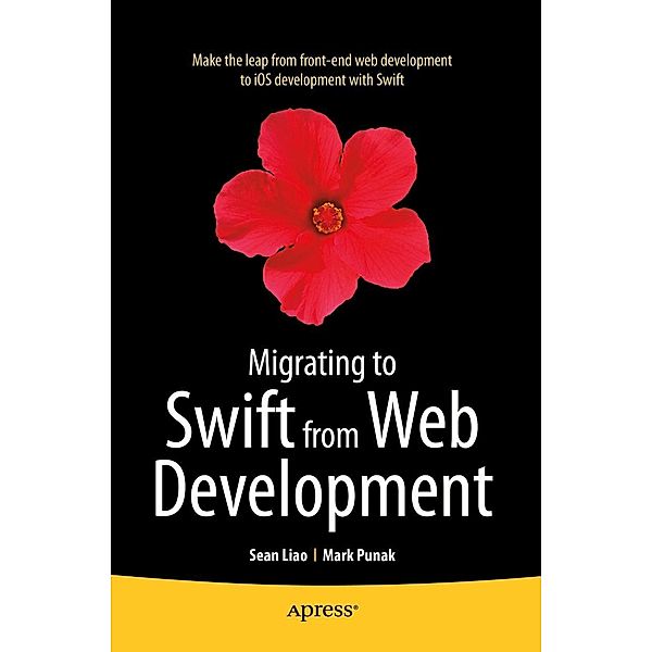 Migrating to Swift from Web Development, Sean Liao, Mark Punak, Anthony Nemec