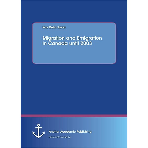 Migration and Emigration in Canada until 2003, Roy Della Savia