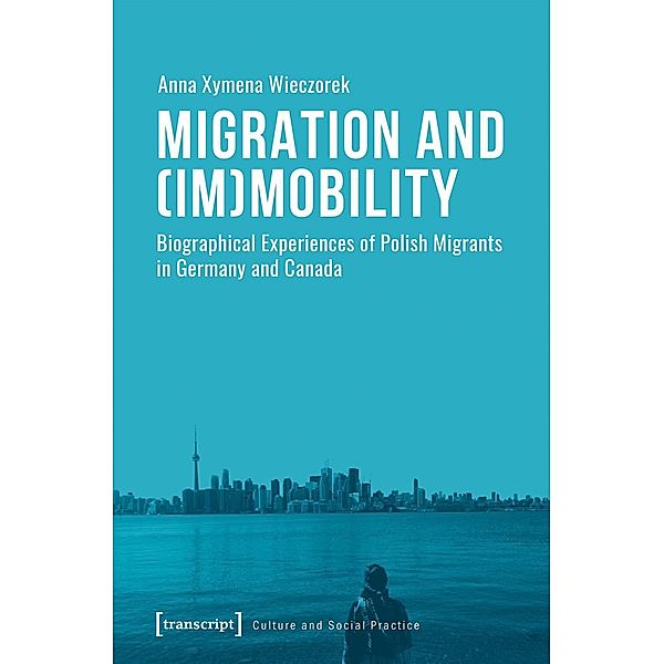 Migration and (Im)Mobility, Anna Xymena Wieczorek