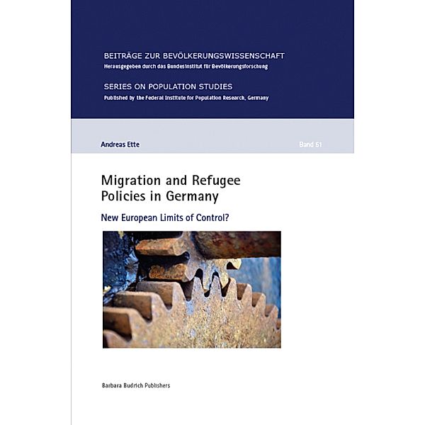 Migration and Refugee Policies in Germany / Beiträge zur Bevölkerungswissenschaft Bd.51, Andreas Ette