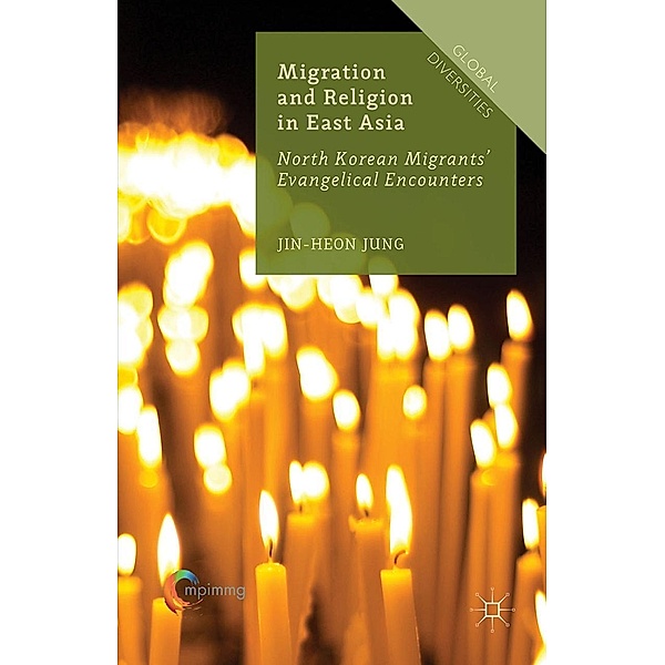 Migration and Religion in East Asia / Global Diversities, Jin-Heon Jung