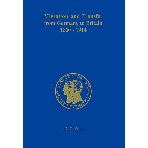 Migration and Transfer from Germany to Britain 1660 to 1914