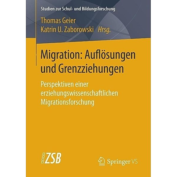 Migration: Auflösungen und Grenzziehungen / Studien zur Schul- und Bildungsforschung Bd.51
