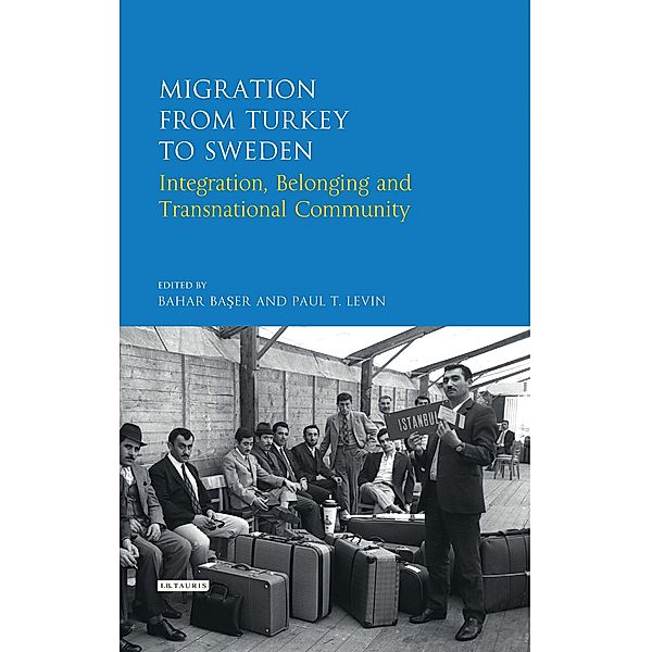 Migration from Turkey to Sweden, Bahar Baser, Paul T. Levin