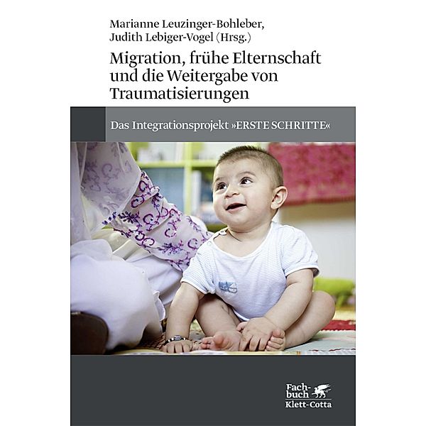 Migration, frühe Elternschaft und die Weitergabe von Traumatisierungen