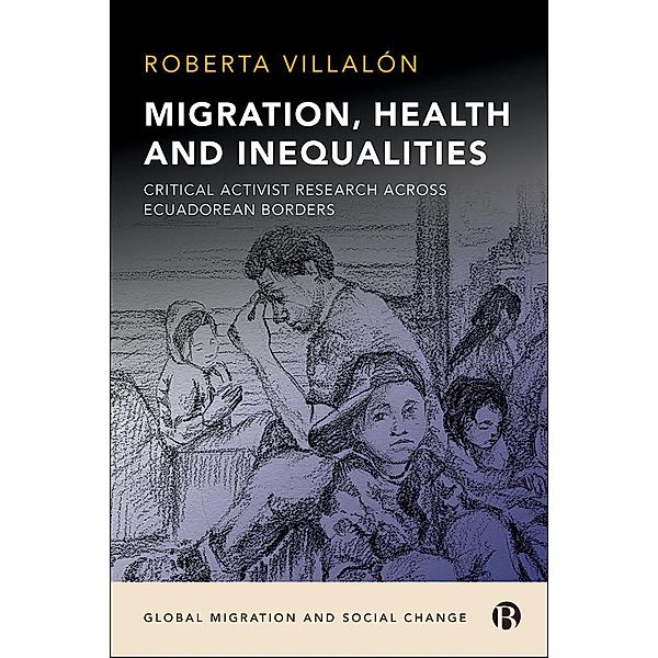 Migration, Health, and Inequalities, Roberta Villalón