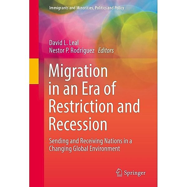 Migration in an Era of Restriction and Recession / Immigrants and Minorities, Politics and Policy