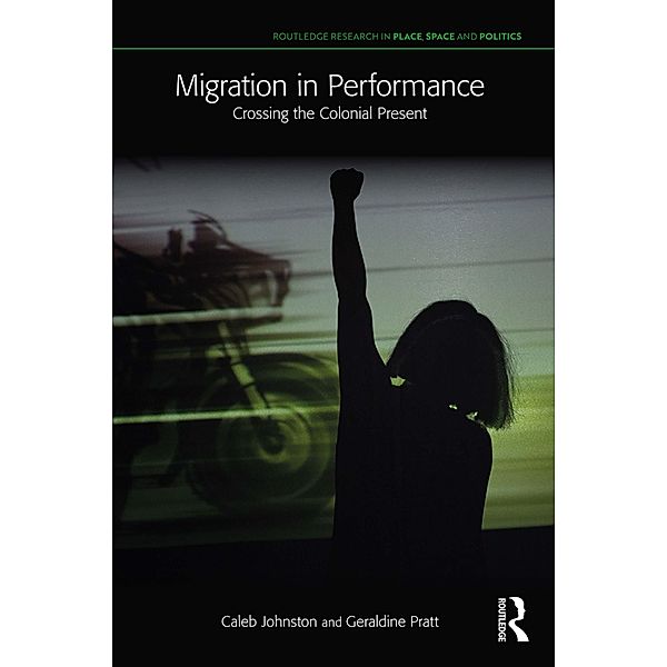 Migration in Performance, Caleb Johnston, Geraldine Pratt