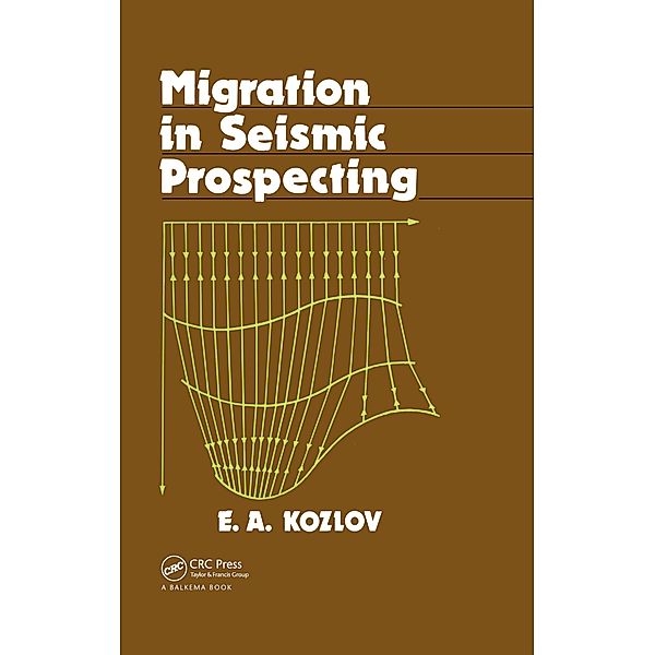 Migration in Seismic Prospecting, E. A. Kozlov