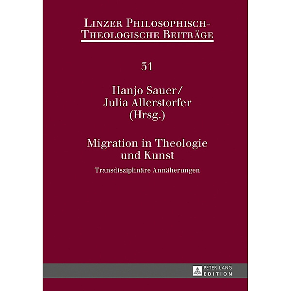 Migration in Theologie und Kunst, Hanjo Sauer, Julia Allerstorfer