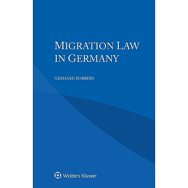 Migration Law in Germany, Gerhard Robbers