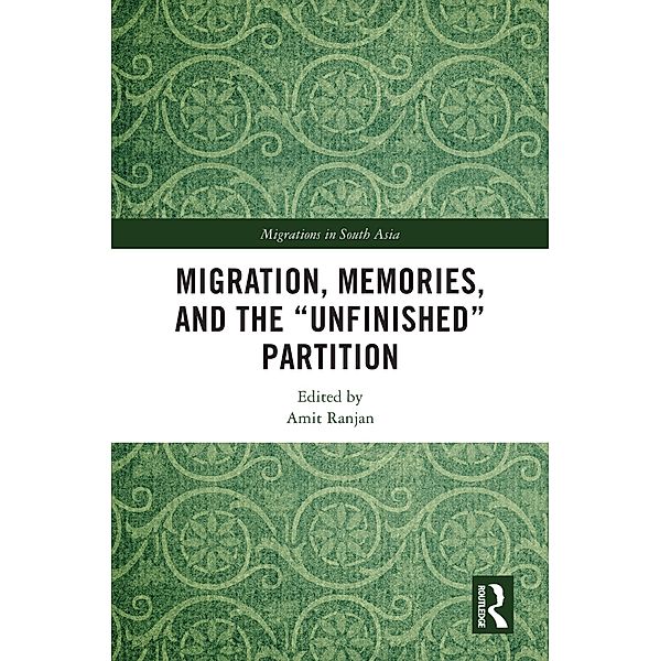 Migration, Memories, and the Unfinished Partition