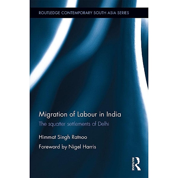 Migration of Labour in India / Routledge Contemporary South Asia Series, Himmat Singh Ratnoo