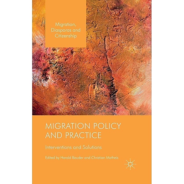Migration Policy and Practice / Migration, Diasporas and Citizenship, Christian Matheis