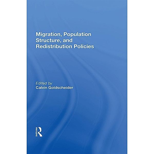 Migration, Population Structure, And Redistribution Policies, Calvin Goldscheider