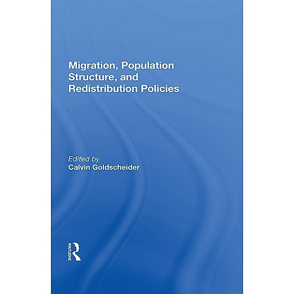 Migration, Population Structure, and Redistribution Policies, Calvin Goldscheider