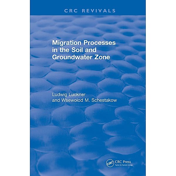 Migration Processes in the Soil and Groundwater Zone (1991), Ludwig Luckner