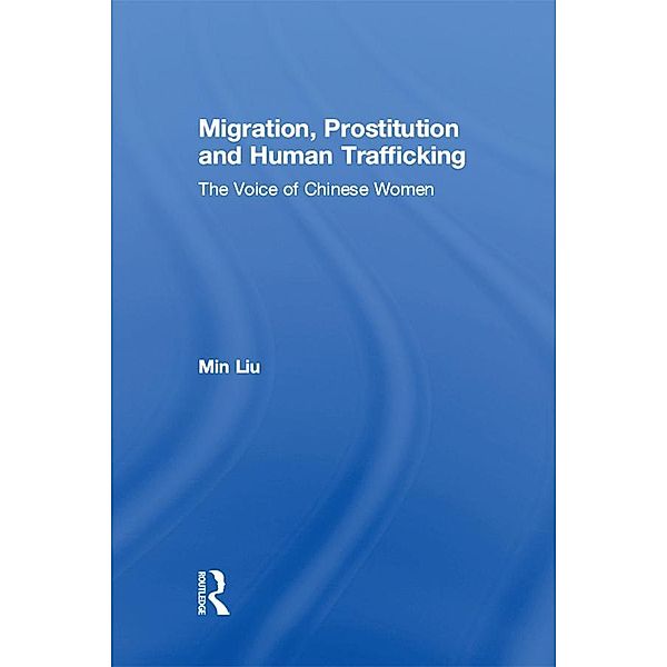 Migration, Prostitution and Human Trafficking, Min Liu