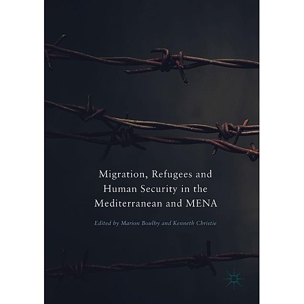Migration, Refugees and Human Security in the Mediterranean and MENA / Progress in Mathematics