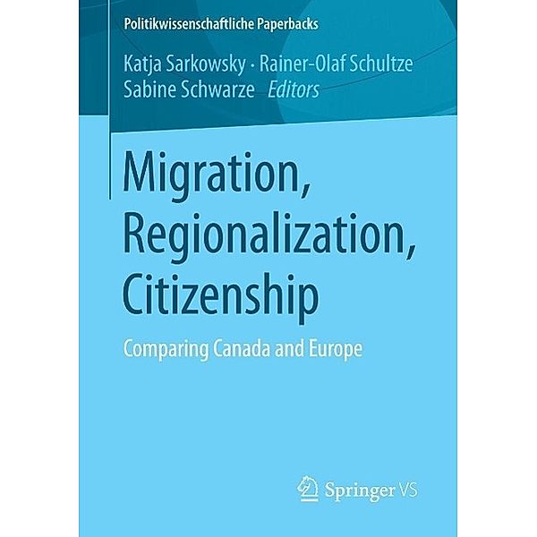 Migration, Regionalization, Citizenship / Politikwissenschaftliche Paperbacks