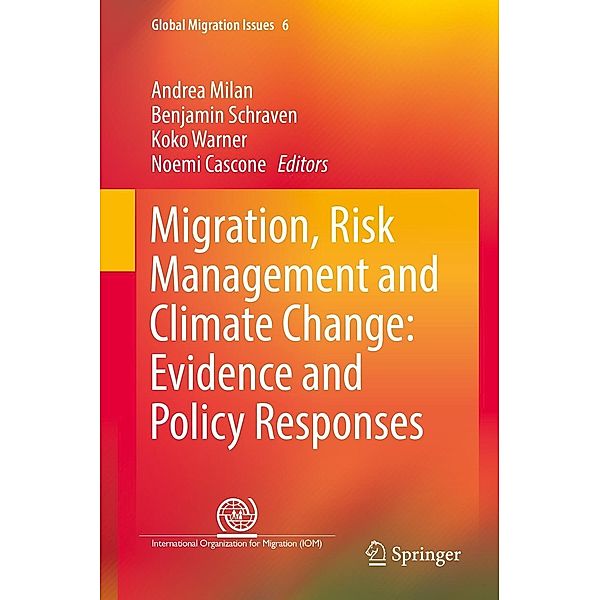 Migration, Risk Management and Climate Change: Evidence and Policy Responses / Global Migration Issues Bd.6