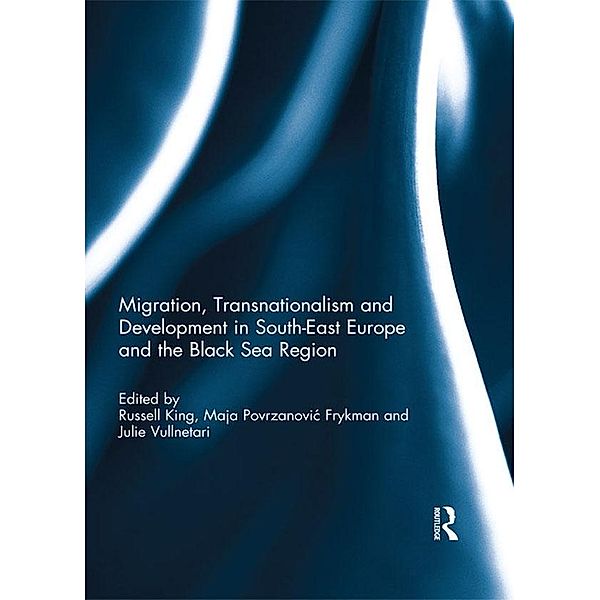 Migration, transnationalism and Development in South-East Europe and the Black Sea Region