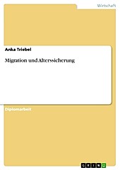 Migration und Alterssicherung - eBook - Anka Triebel,