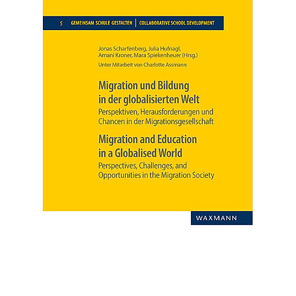 Migration und Bildung in der globalisierten Welt
Migration and Education in a Globalised World