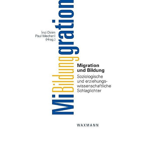 Migration und Bildung. Soziologische und erziehungswissenschaftliche Schlaglichter, nci Dirim
