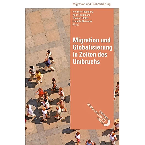 Migration und Globalisierung in Zeiten des Umbruchs, Friedrich Altenburg