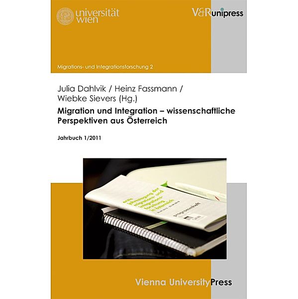 Migration und Integration - wissenschaftliche Perspektiven aus Österreich / Migrations- und Integrationsforschung, Wiebke Sievers, Heinz Fassmann, Julia Dahlvik