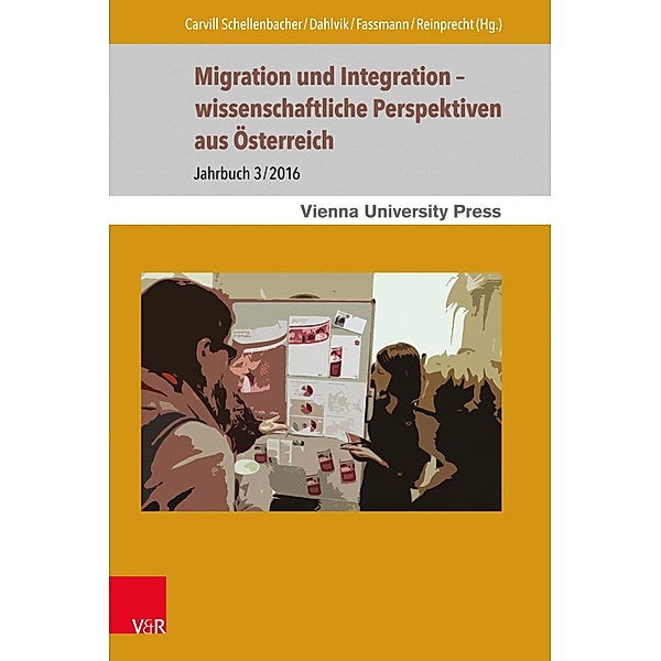 Migration und Integration - wissenschaftliche Perspektiven aus Österreich / Migrations- und Integrationsforschung, Heinz Faßmann, Christoph Reinprecht, Jennifer Carvill Schellenbacher